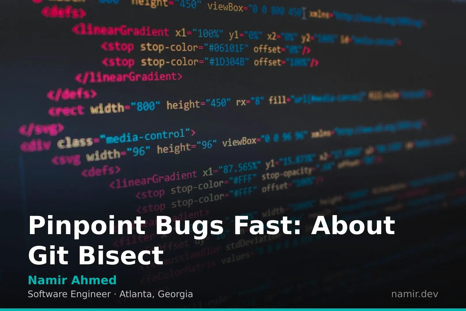 Pinpoint Bugs Fast: About Git Bisect by Atlanta based Software Engineer, Namir Ahmed