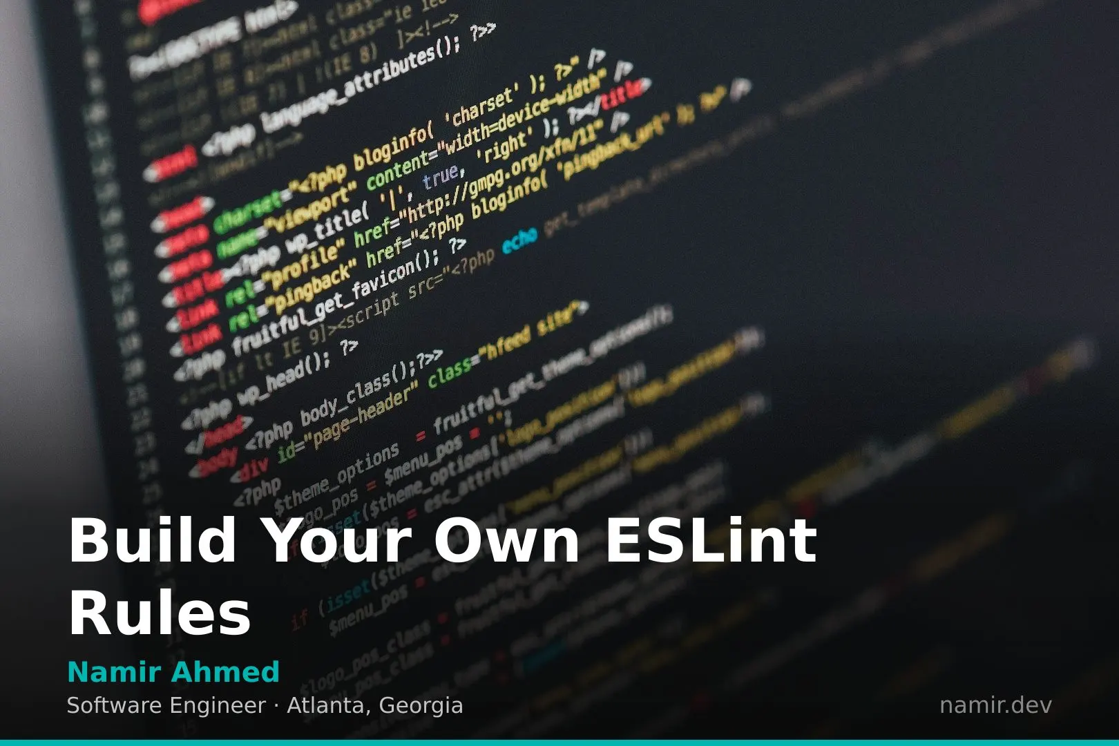 Custom ESLint rule development for an article by Atlanta based Software Engineer, Namir Ahmed.