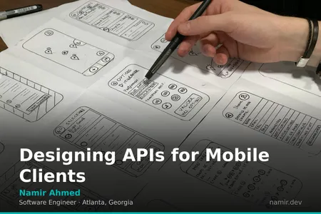 Mobile app API diagram for an article by Atlanta based Software Engineer, Namir Ahmed.