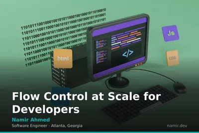 Flow control diagram for an article by Atlanta based Software Engineer, Namir Ahmed.