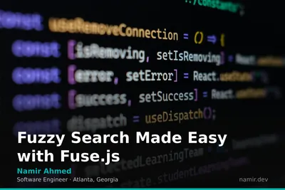 Fuzzy search UI example for an article by Atlanta based Software Engineer, Namir Ahmed.