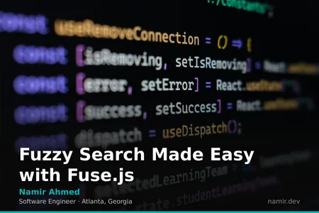 Fuzzy search UI example for an article by Atlanta based Software Engineer, Namir Ahmed.