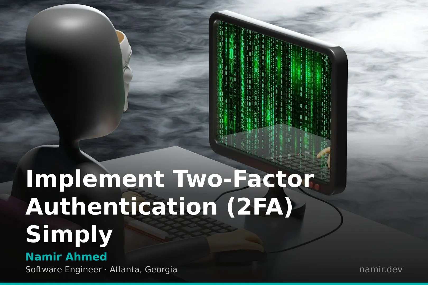 Two-factor authentication flowchart for an article by Atlanta based Software Engineer, Namir Ahmed.