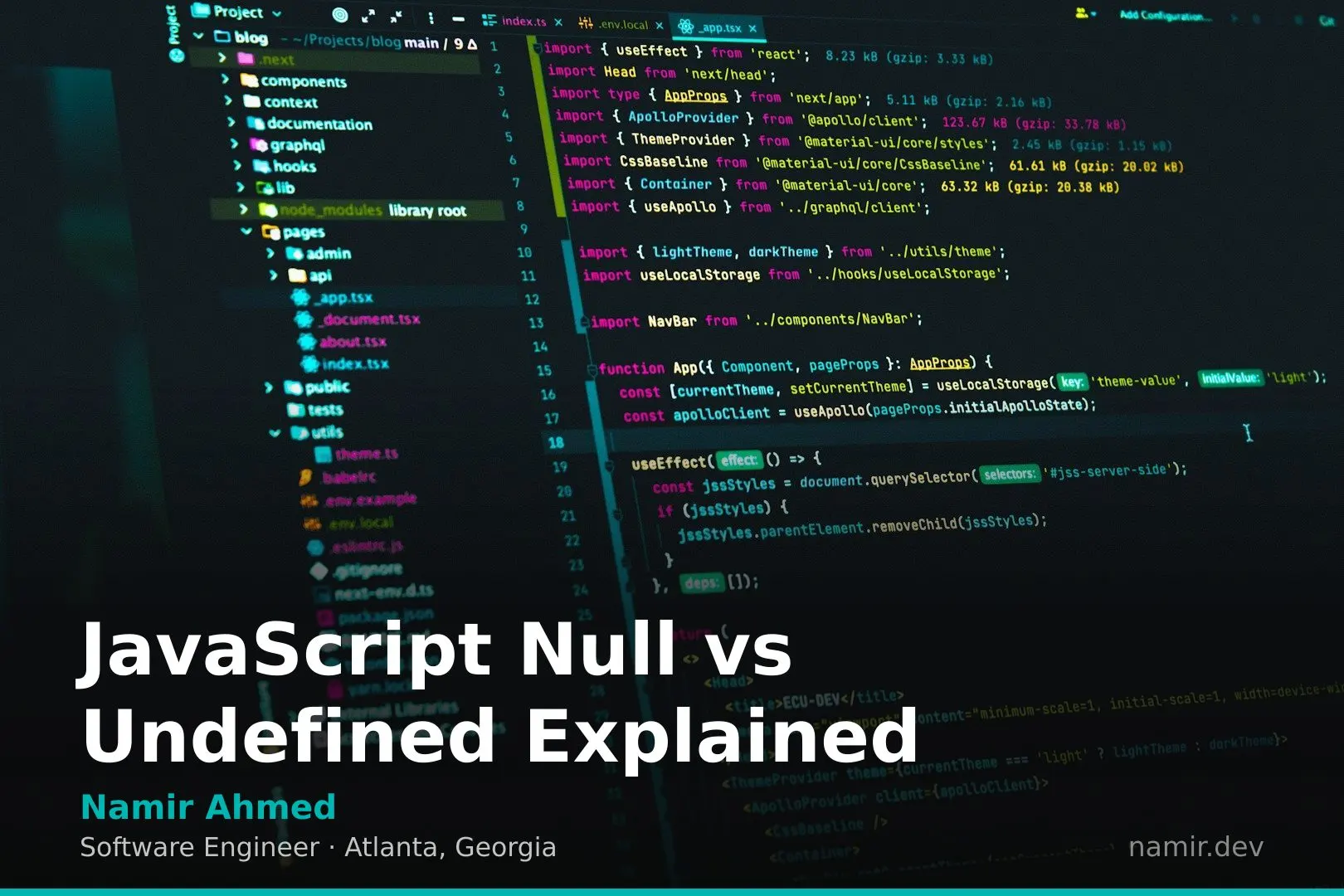 JavaScript null vs undefined code snippet for an article by Atlanta based Software Engineer, Namir Ahmed.