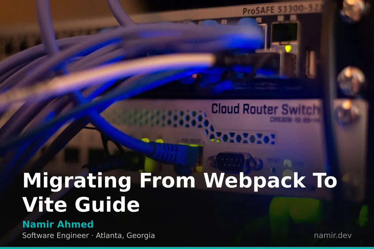 Modern web development tooling for an article by Atlanta based Software Engineer, Namir Ahmed.