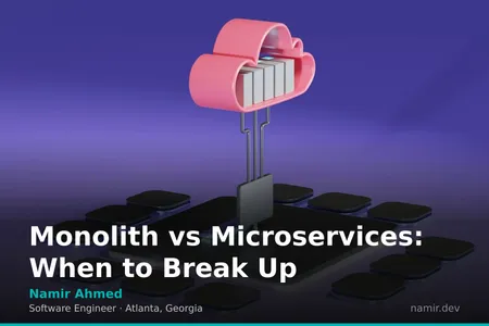 Monolith vs Microservices comparison for an article by Atlanta based Software Engineer, Namir Ahmed.