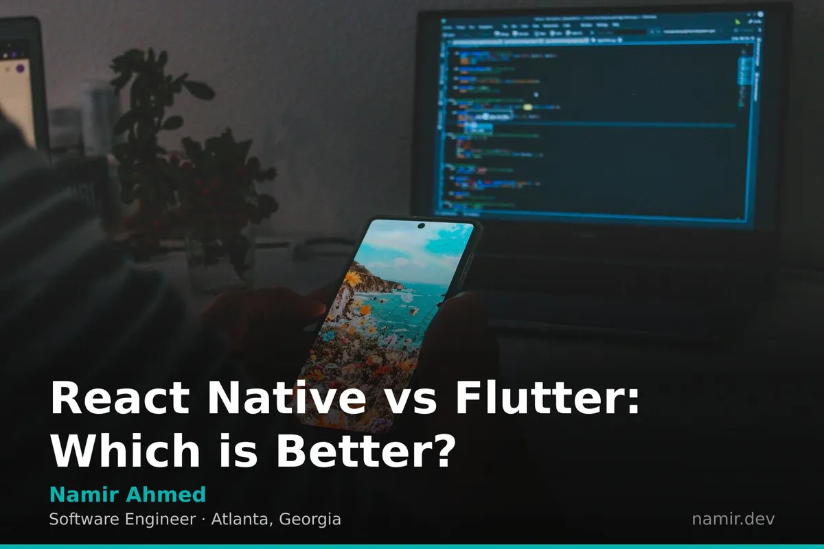 React Native vs Flutter UI comparison for an article by Atlanta based Software Engineer, Namir Ahmed