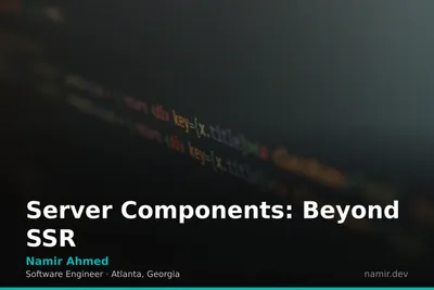 React Server Components diagram for an article by Atlanta based Software Engineer, Namir Ahmed.