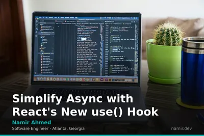 React use hook concept for an article by Atlanta based Software Engineer, Namir Ahmed