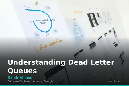 Diagram illustrating Dead Letter Queues for an article by Atlanta based Software Engineer, Namir Ahmed.