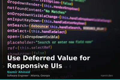 React useDeferredValue concept diagram for an article by Atlanta based Software Engineer, Namir Ahmed.