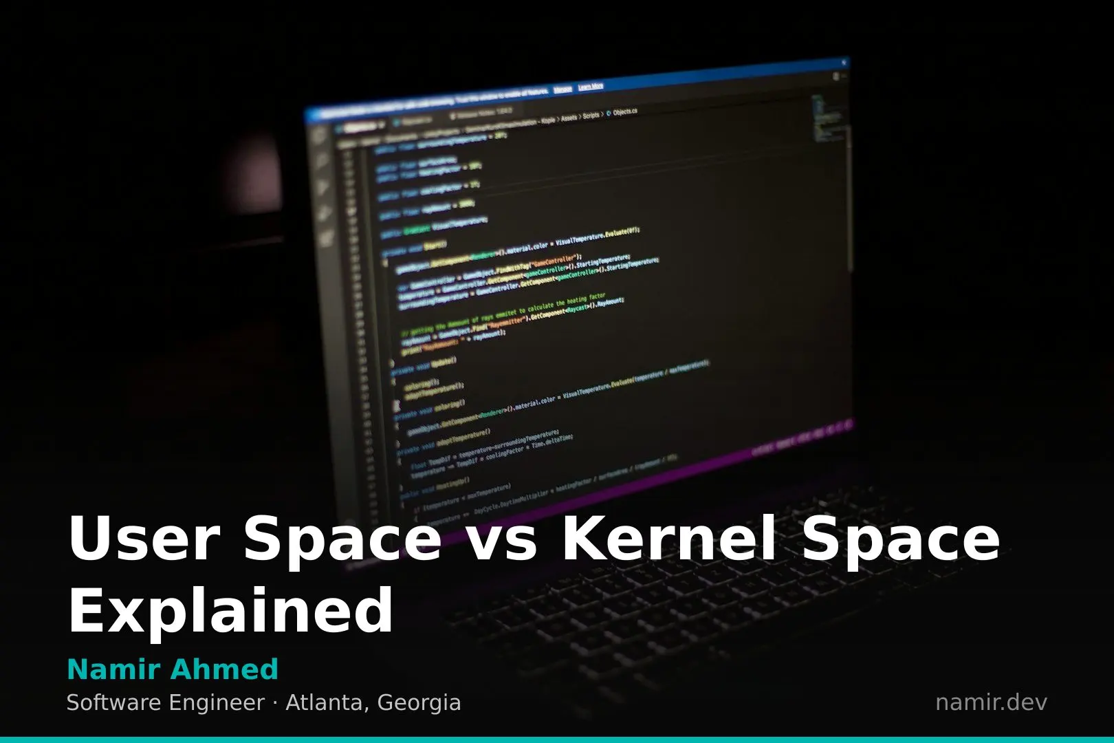 User space vs kernel space diagram for an article by Atlanta based Software Engineer, Namir Ahmed.