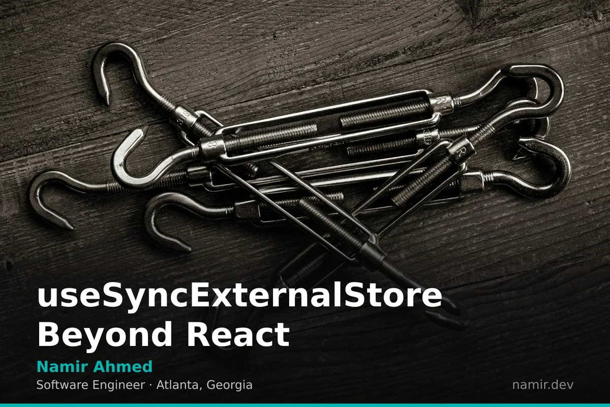 useSyncExternalStore diagram for an article by Atlanta based Software Engineer, Namir Ahmed.