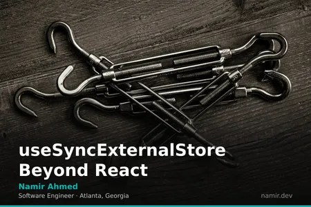 useSyncExternalStore diagram for an article by Atlanta based Software Engineer, Namir Ahmed.